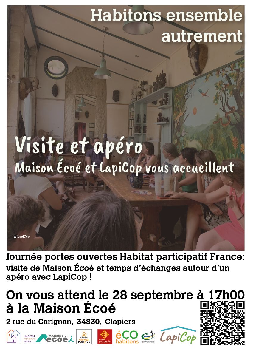 Journée portes ouvertes habitat participatif france : visite de Maison Écoé et temps d'échanges autour d'un apéroo LapiCop   On vous attend le 28 Septembre à 17h00 à la Maison Écoé (2 rue du Carignan, 34830, Clapiers